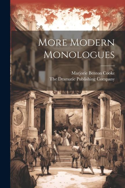 Buch More Modern Monologues The Dramatic Publishing Company