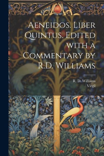 Knjiga Aeneidos. Liber quintus. Edited with a commentary by R.D. Williams R. D. (Robert Deryck) Williams