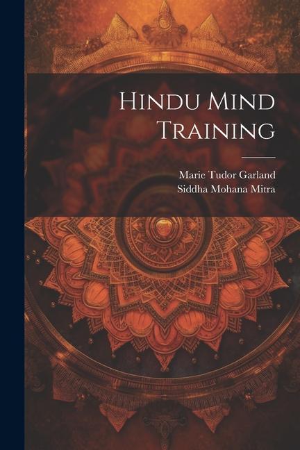 Knjiga Hindu Mind Training Siddha Mohana Mitra