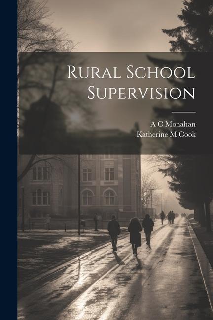 Buch Rural School Supervision A. C. Monahan