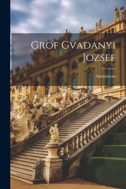 Livro Grof Gvadanyi Jozsef Anonmyus