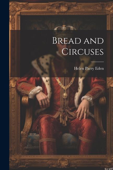 Knjiga Bread and Circuses Helen Parry Eden