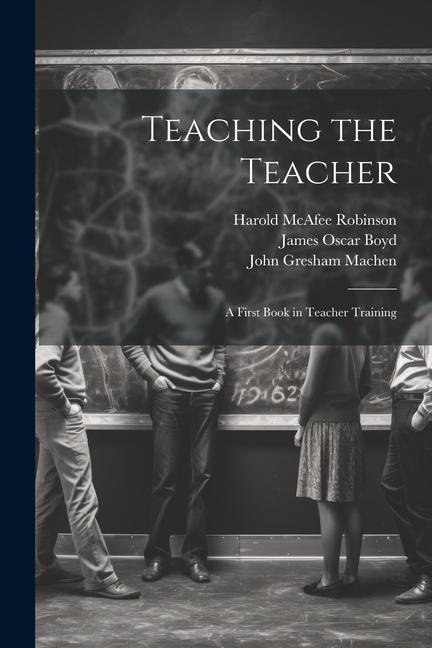 Buch Teaching the Teacher: A First Book in Teacher Training James Oscar Boyd