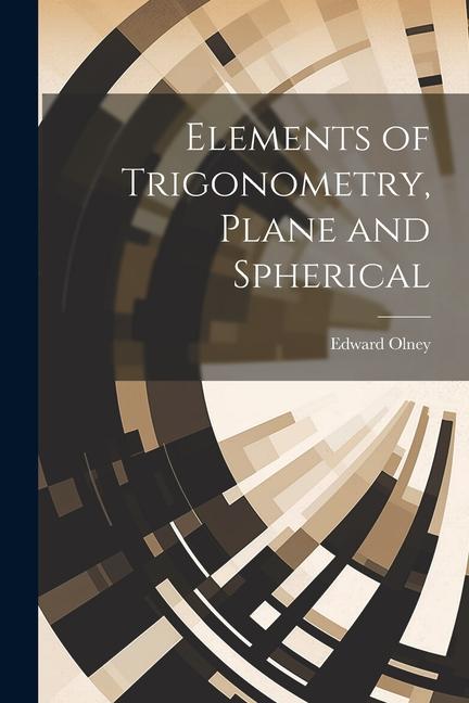 Livro Elements of Trigonometry, Plane and Spherical Edward Olney