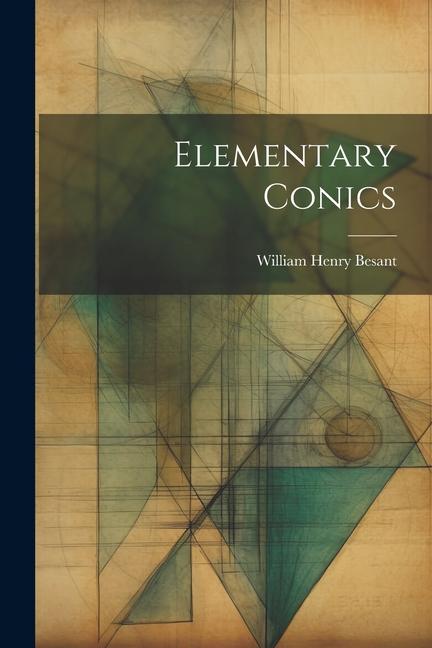 Knjiga Elementary Conics William Henry Besant