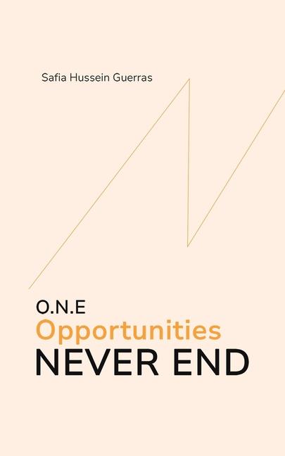 Knjiga O.N.E - Opportunities Never End Safia Hussein Guerras