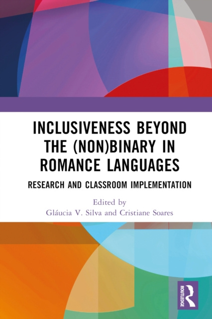 E-book Inclusiveness Beyond the (Non)binary in Romance Languages Glaucia V. Silva