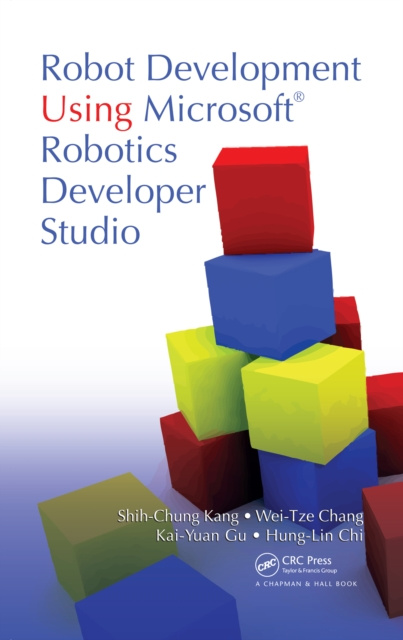 E-knjiga Robot Development Using Microsoft Robotics Developer Studio Shih-Chung Kang