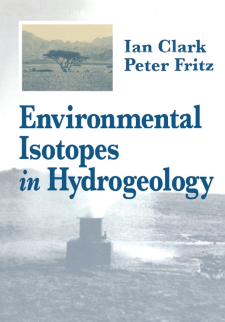 E-kniha Environmental Isotopes in Hydrogeology Ian D. Clark
