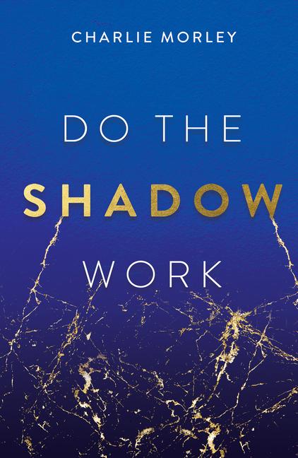 Knjiga Do the Shadow Work Morley