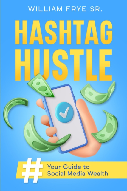 E-knjiga Hashtag Hustle William Frye Sr.