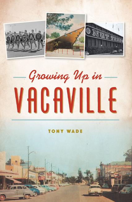 Book Growing Up in Vacaville Wade
