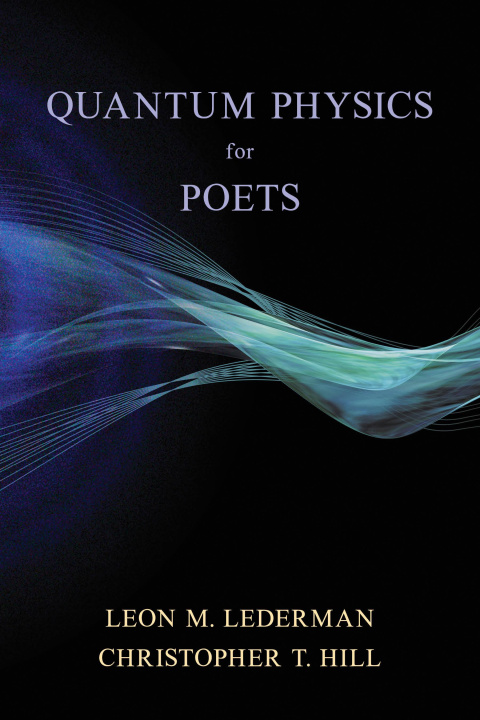 Kniha Quantum Physics for Poets Christopher T Hill