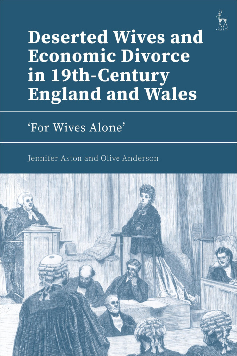 Kniha Deserted Wives and Economic Divorce in 19th-Century England and Wales Olive Anderson