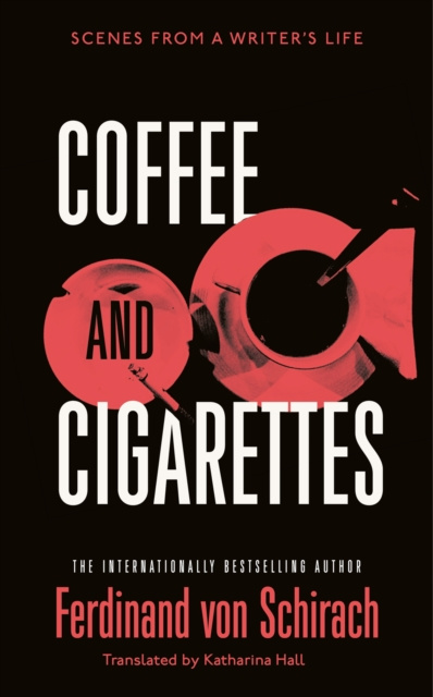E-kniha Coffee and Cigarettes Ferdinand von Schirach