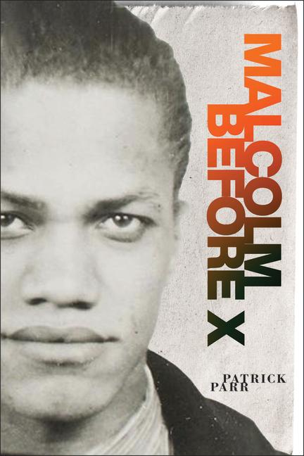 Knjiga Malcolm Before X Patrick Parr