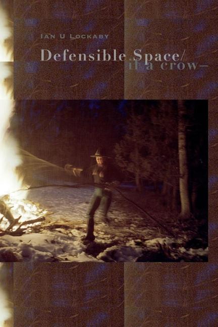 Knjiga Defensible Space/If a Crow-- Ian Lockaby