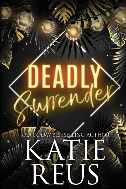 Knjiga Deadly Surrender Katie Reus