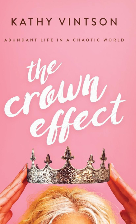 Knjiga The Crown Effect Kathy Vintson