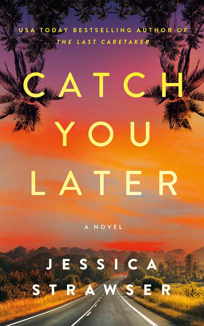 Knjiga Catch You Later Jessica Strawser