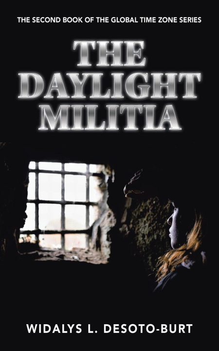 Knjiga The Daylight Militia Widalys L. DeSoto-Burt