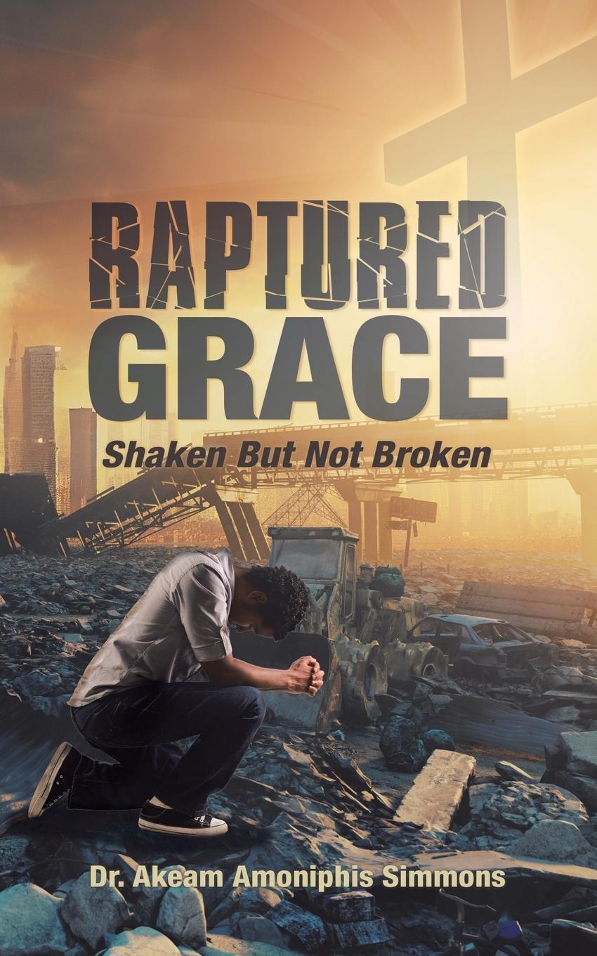 Knjiga Raptured Grace Dr. Akeam Amoniphis Simmons