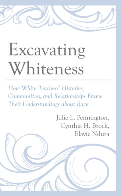 E-book Excavating Whiteness Julie L. Pennington