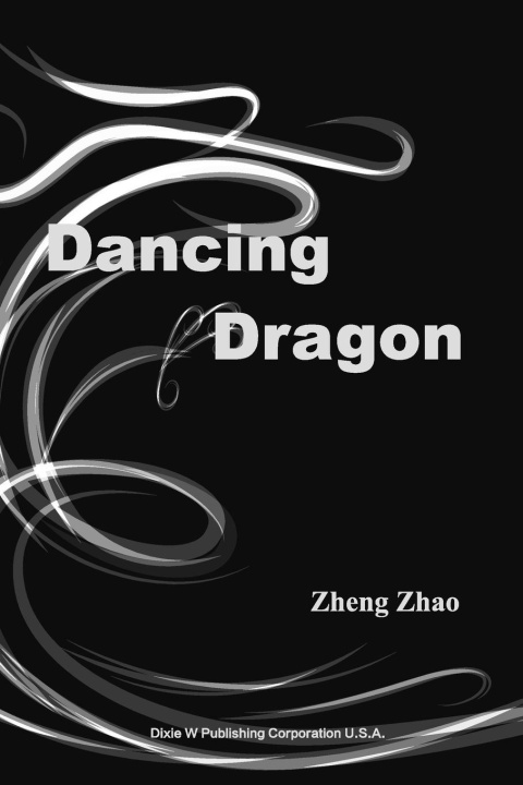 Knjiga Dancing Dragon Zheng Zhao