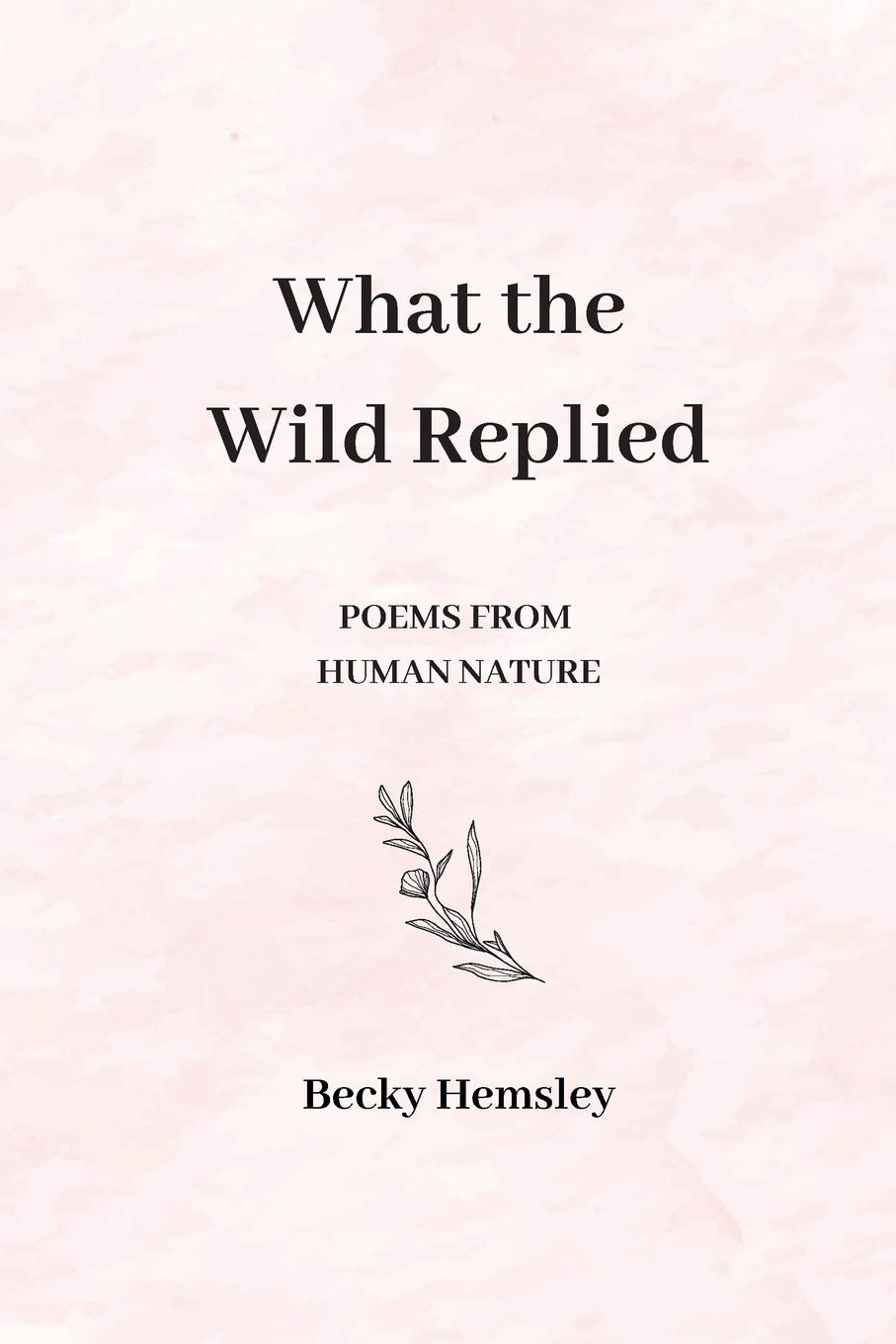Kniha What the Wild Replied Becky Hemsley