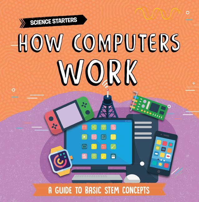 Kniha How Computers Work Dickmann