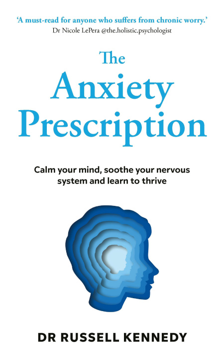 Knjiga The Anxiety Prescription Dr Russell Kennedy