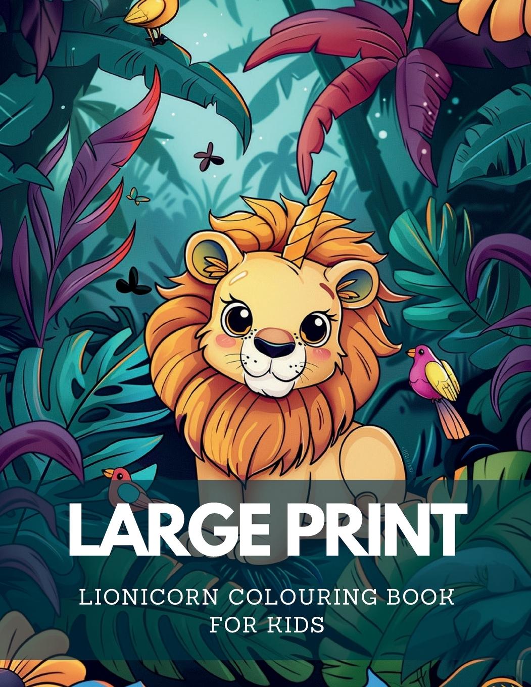 Knjiga Large Print Lionicorn Colouring Book For Kids Darren Williams