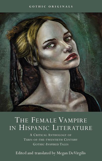 Kniha The Female Vampire in Hispanic Literature 