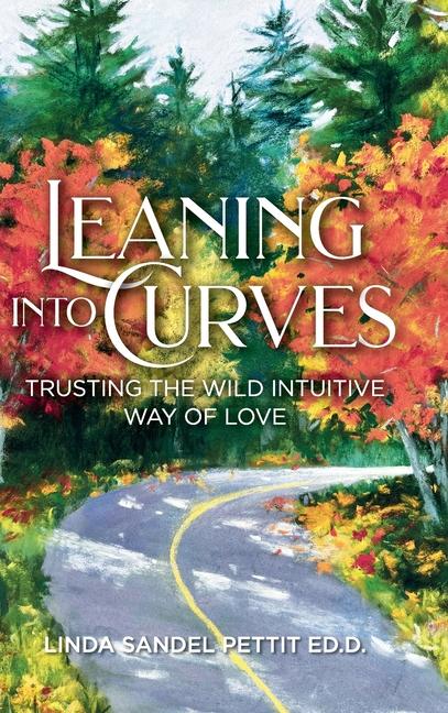 Βιβλίο Leaning into Curves Linda Sandel Pettit ED.D