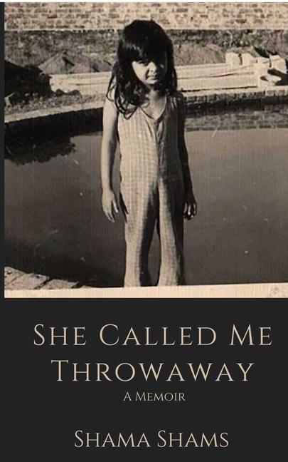 Buch She Called Me Throwaway Shama Shams