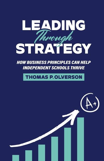 Knjiga Leading through Strategy Tom Olverson