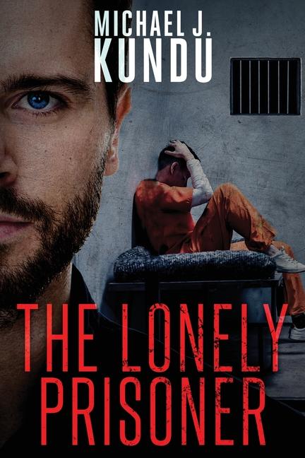Knjiga The Lonely Prisoner Michael J. Kundu