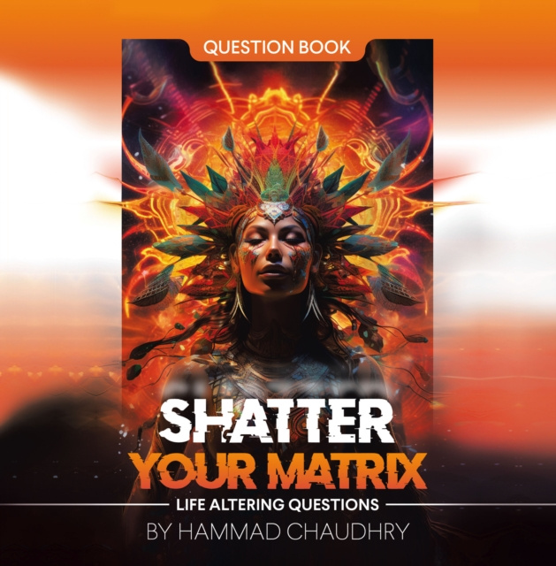 E-knjiga SHATTER YOUR MATRIX Hammad Chaudhry