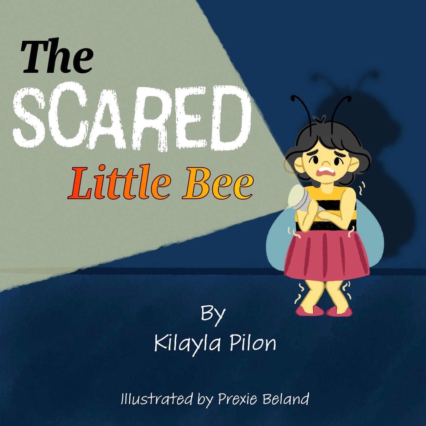 Boek The Scared Little Bee Kilayla Pilon