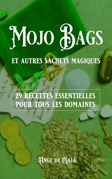 Boek Mojo bag et autres sachets magiques de Gaïa