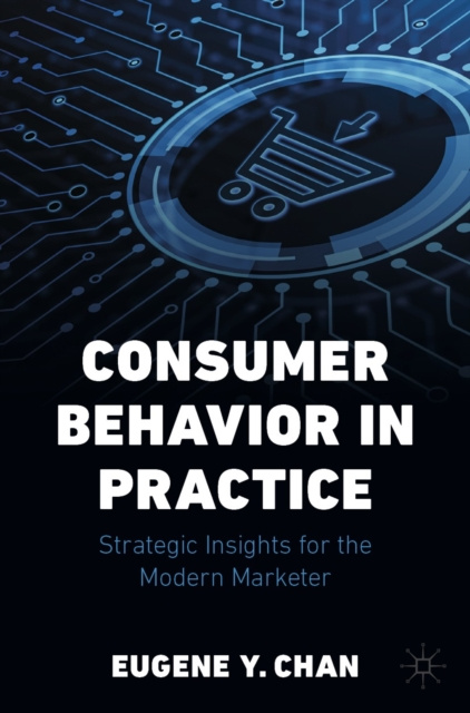 E-knjiga Consumer Behavior in Practice Eugene Y. Chan