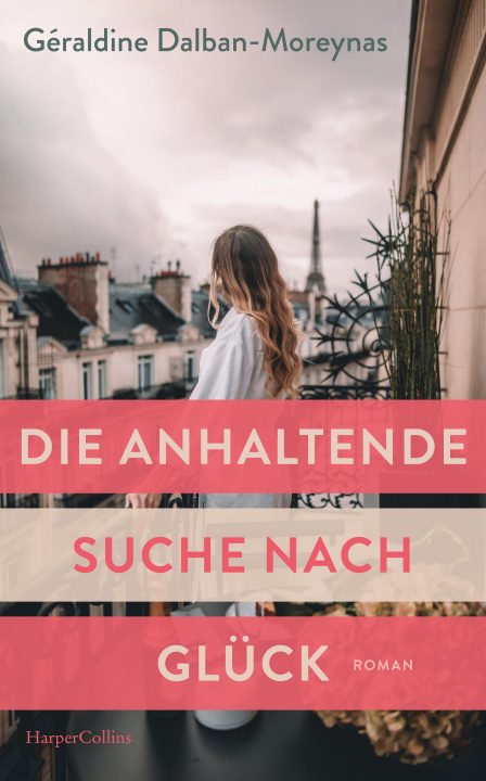 Knjiga Die anhaltende Suche nach Glück Sina de Malafosse