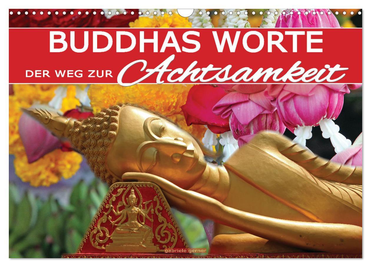 Calendar / Agendă Buddhas Worte - Der Weg zur Achtsamkeit (Wandkalender 2025 DIN A3 quer), CALVENDO Monatskalender 