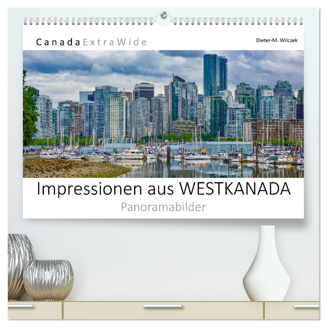 Kalendár/Diár Impressionen aus Westkanada (hochwertiger Premium Wandkalender 2025 DIN A2 quer), Kunstdruck in Hochglanz 