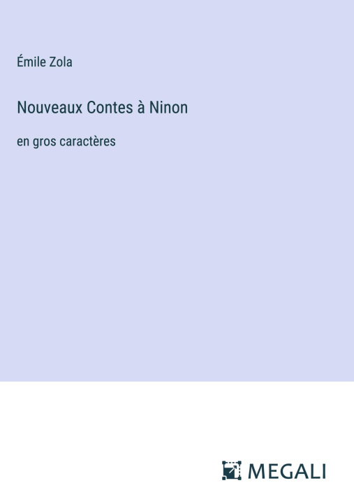 Kniha Nouveaux Contes ? Ninon Émile Zola