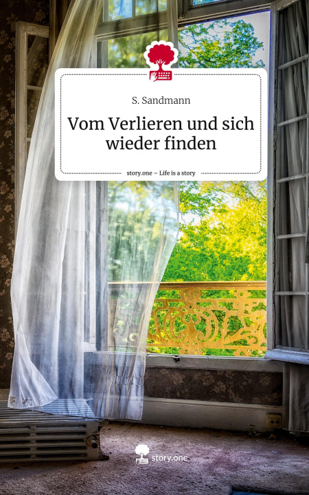 Carte Vom Verlieren und sich wieder finden. Life is a Story - story.one 