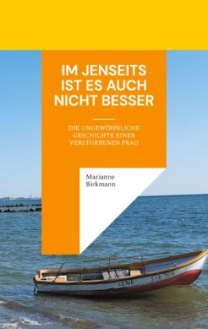 Knjiga Im Jenseits ist es auch nicht besser Marianne Birkmann