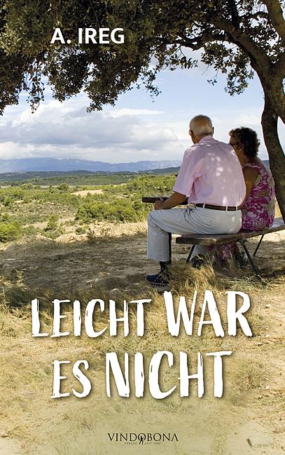 Knjiga Leicht war es nicht A. Ireg