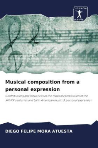 Boek Musical composition from a personal expression DIEGO FELIPE MORA ATUESTA