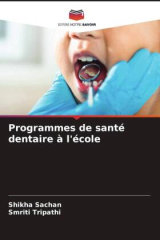 Book Programmes de santé dentaire ? l'école Smriti Tripathi